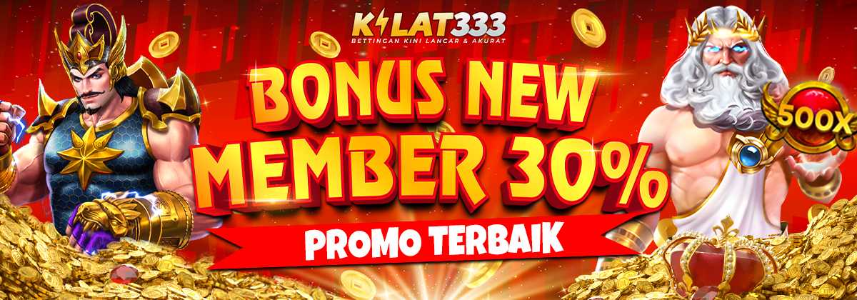 Bonus New Member Slot 30% KILAT333